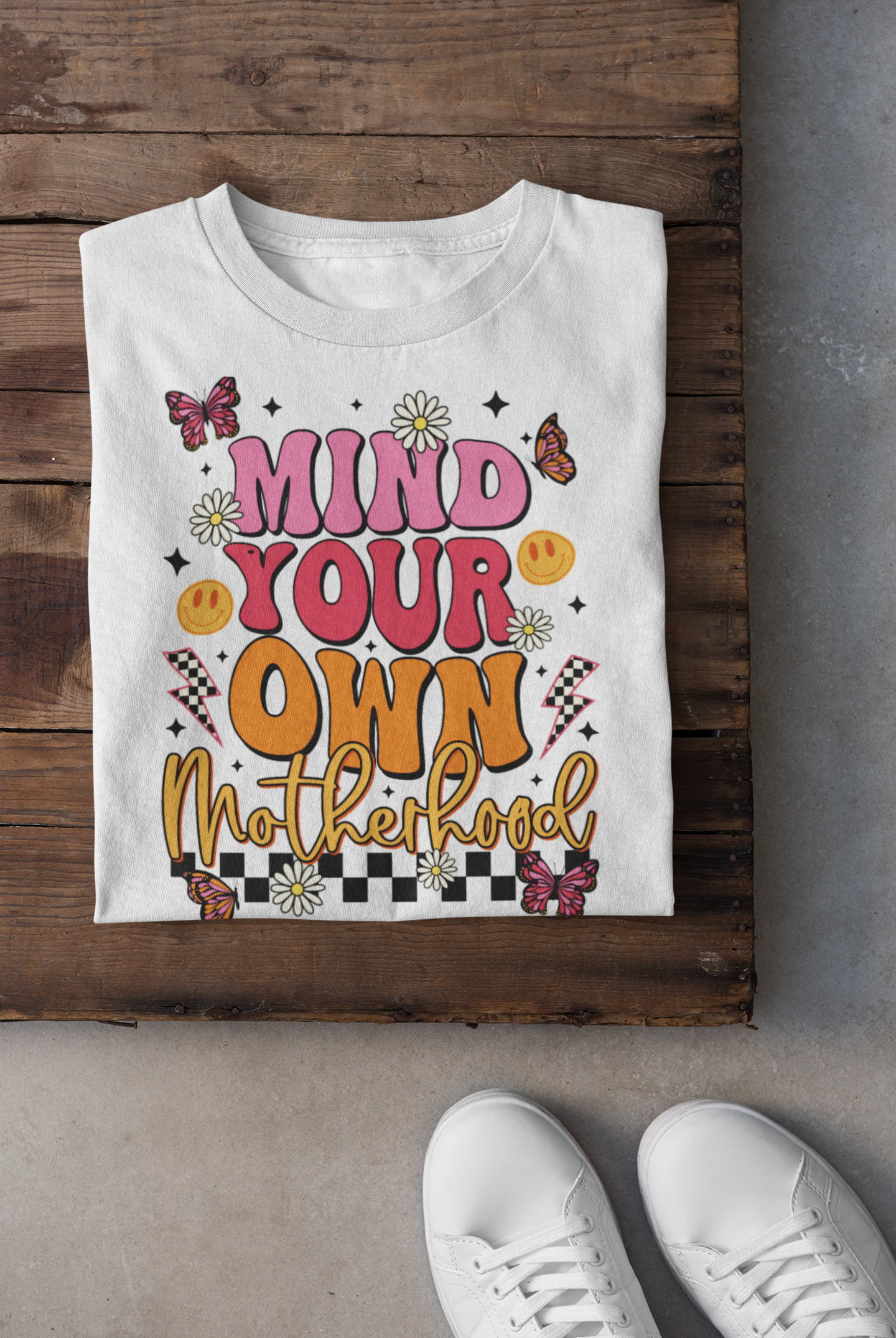 Mind Your Own Motherhood