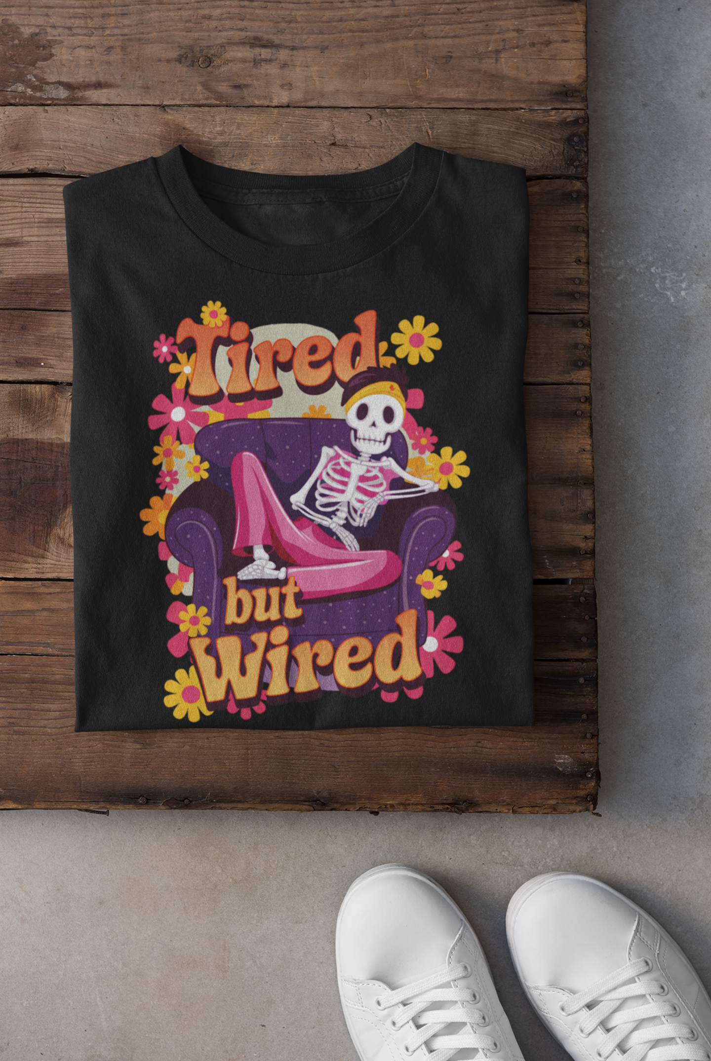 Tired But Wired