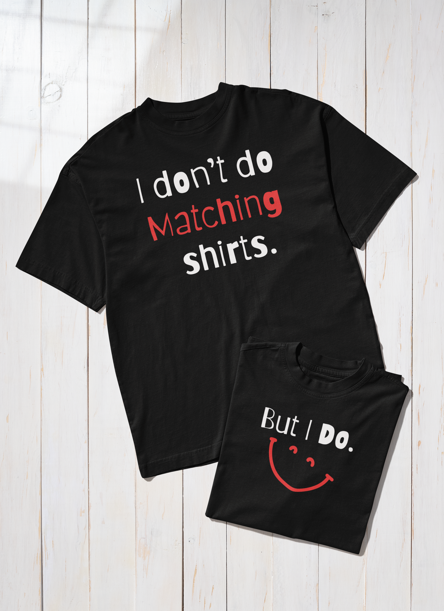 I Don't Do Matching Shirts