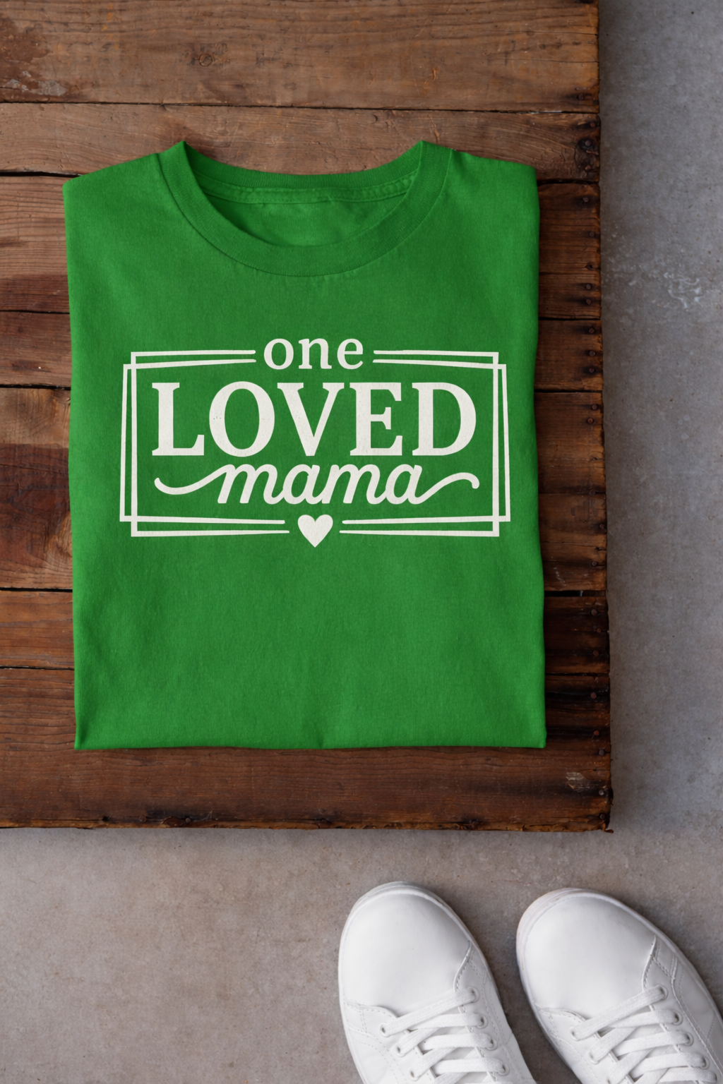One Loved Mama
