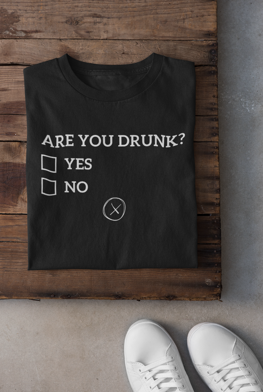 Are You Drunk?