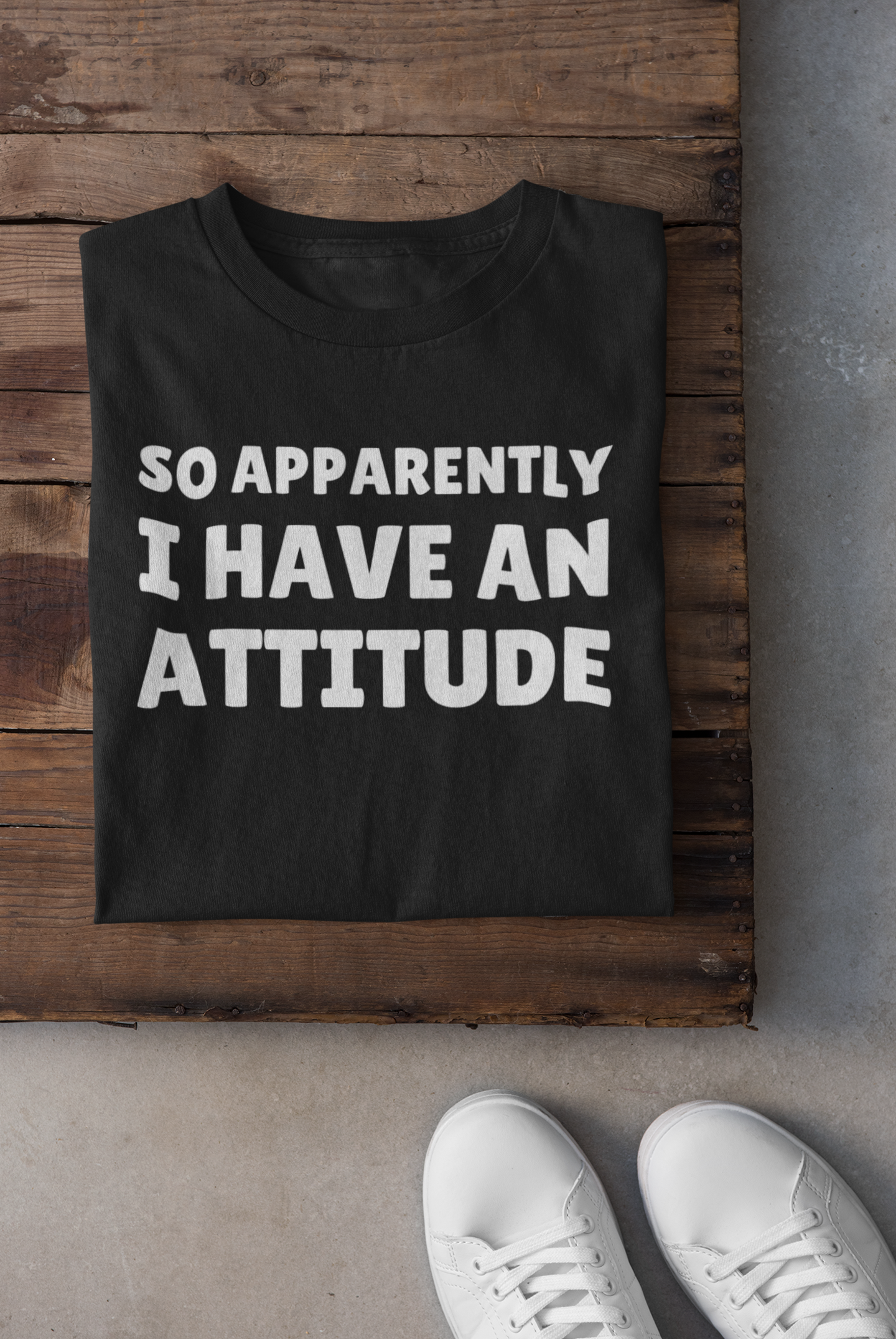 I Have An Attitude