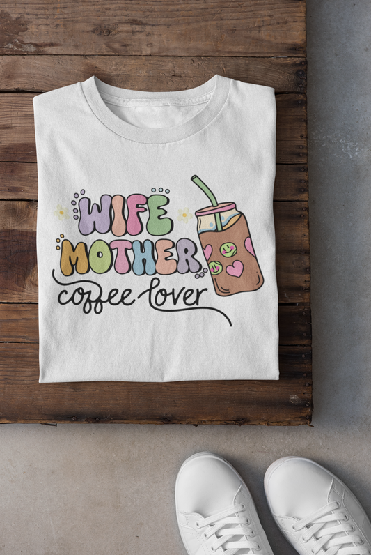 Wife Mother Coffee Lover