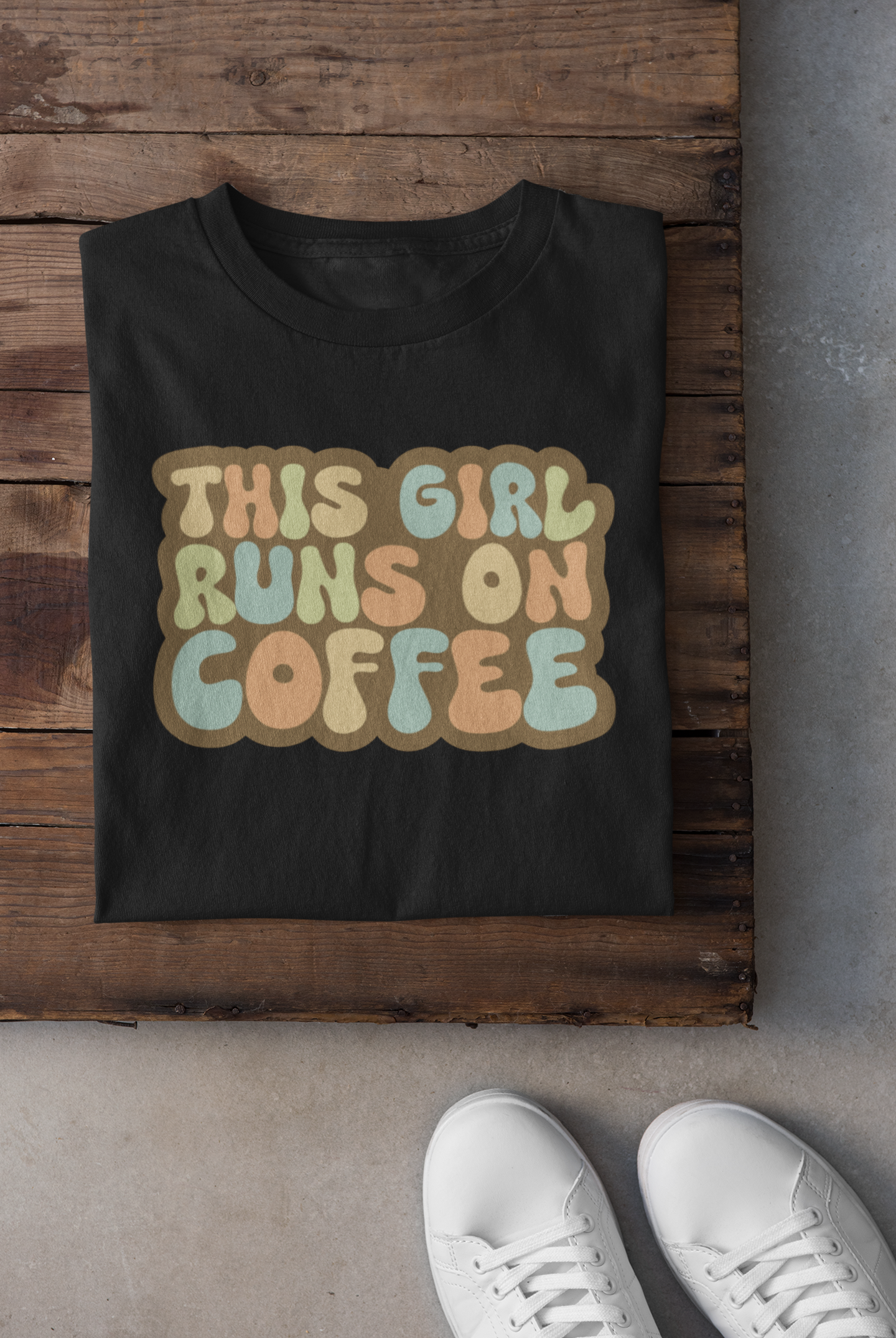 This Girl Runs On Coffee