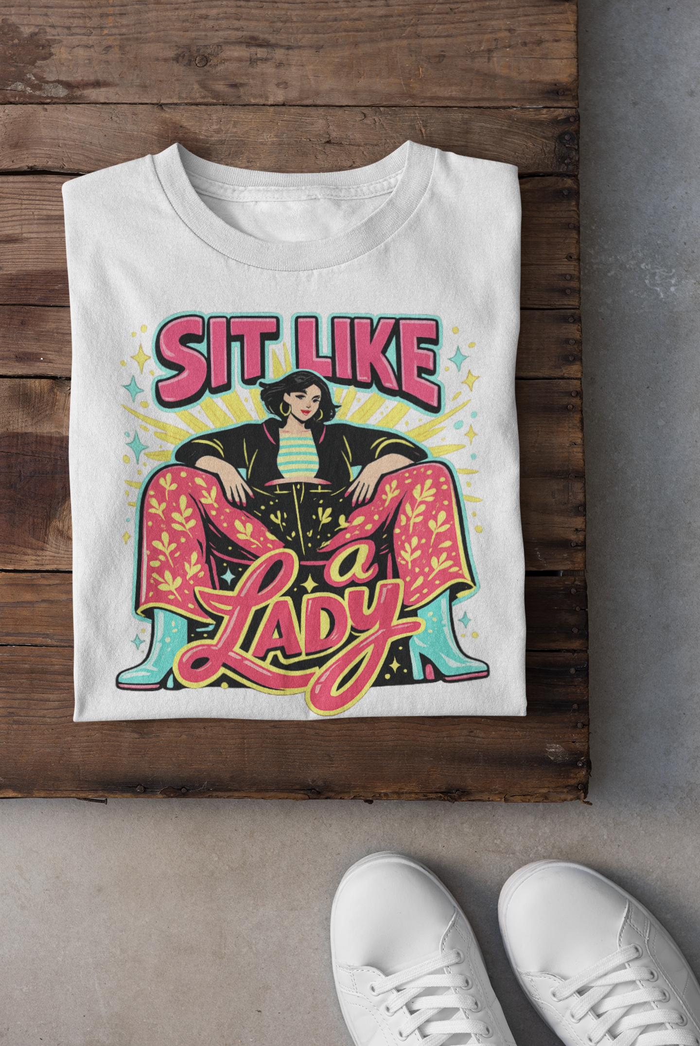 Sit Like A Lady