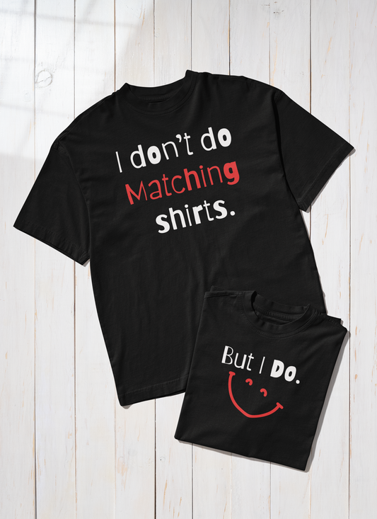 I Don't Do Matching Shirts